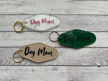 Load image into Gallery viewer, Dog Mom   - Motel Keychain
