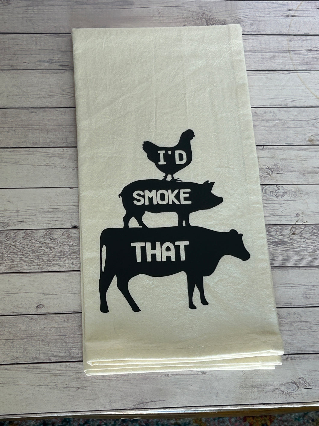 Tea Towel - I'd smoke that