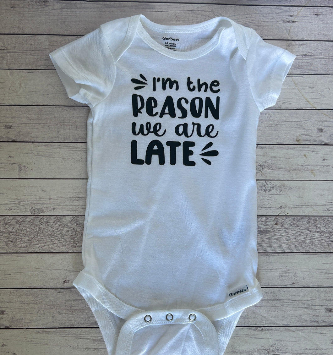 Onesie - I'm the reason we're late