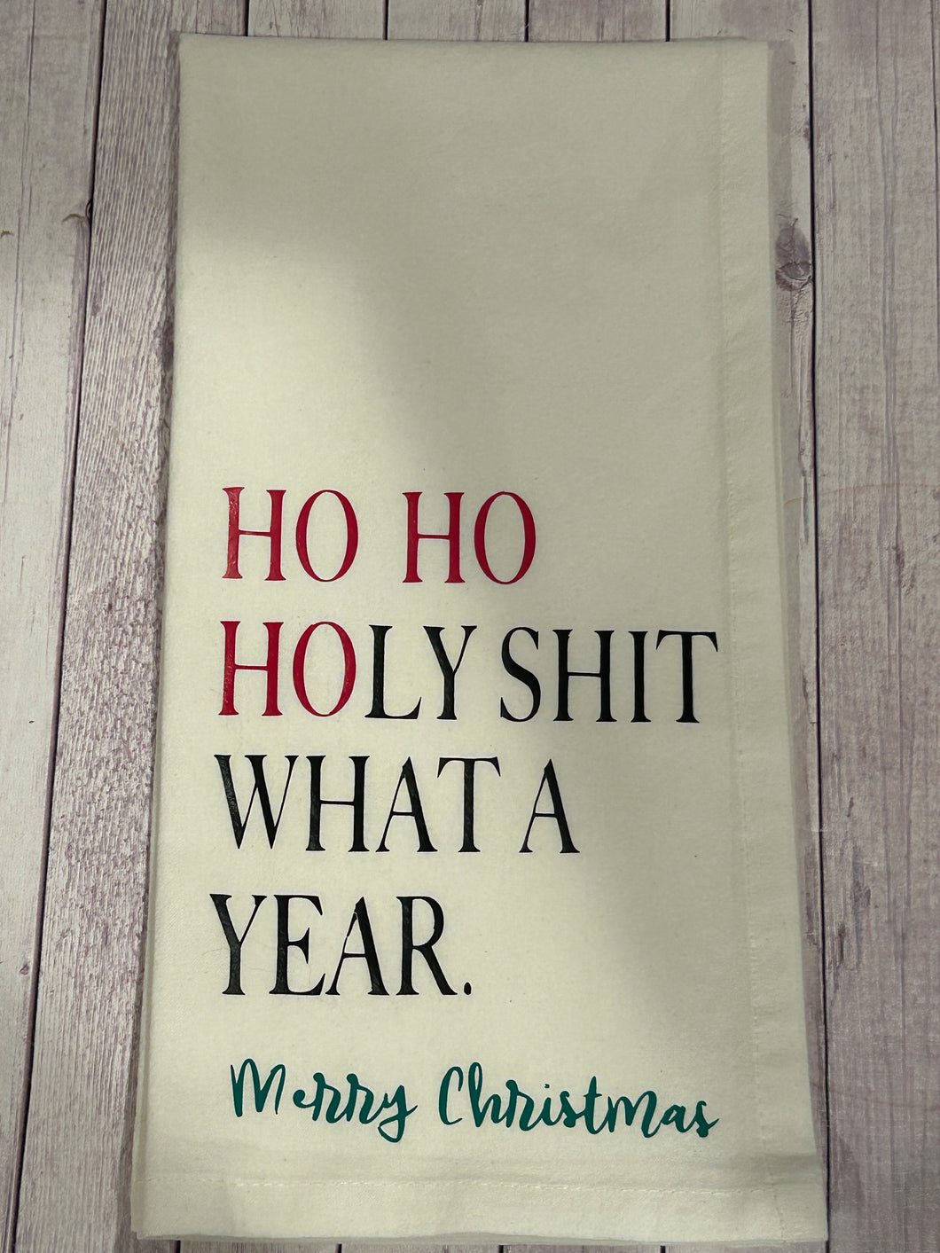 Tea Towel - Ho Ho Holy $hit What a year