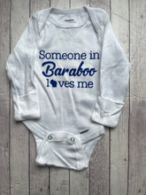 Load image into Gallery viewer, Onesie - Someone in Baraboo Loves Me
