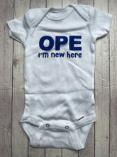 Load image into Gallery viewer, Onesie - Ope I&#39;m new here
