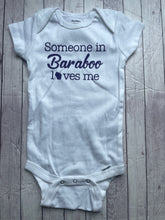 Load image into Gallery viewer, Onesie - Someone in Baraboo Loves Me
