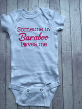 Load image into Gallery viewer, Onesie - Someone in Baraboo Loves Me
