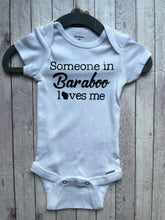 Load image into Gallery viewer, Onesie - Someone in Baraboo loves me
