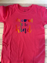 Load image into Gallery viewer, Toddler - It&#39;s Cool to be Kind 4T
