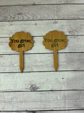 Load image into Gallery viewer, Plant Pick - You grow girl
