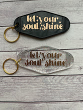 Load image into Gallery viewer, Motel Keychain - Let Your Soul Shine
