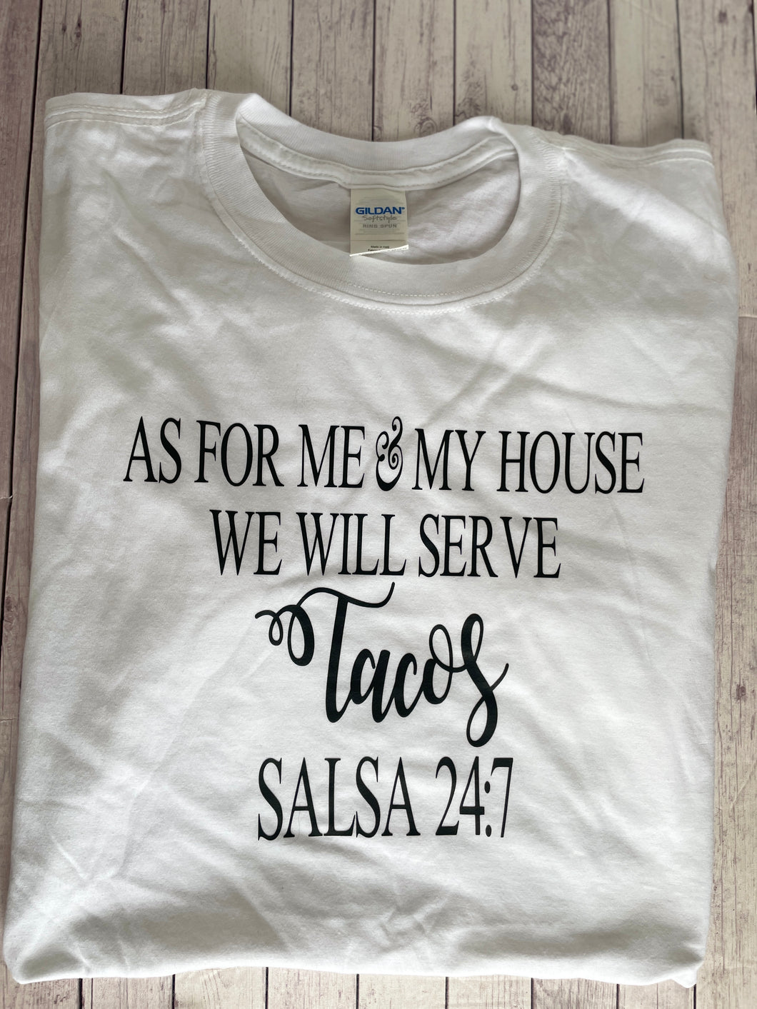 Adult - As for me & my house I will serve tacos