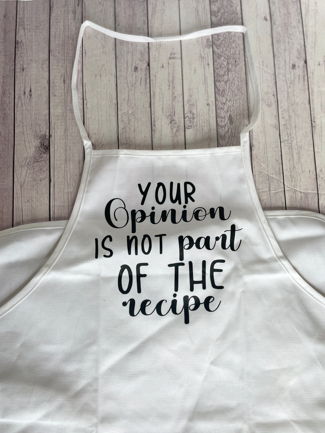 Apron - Your opinion is not part of the recipe